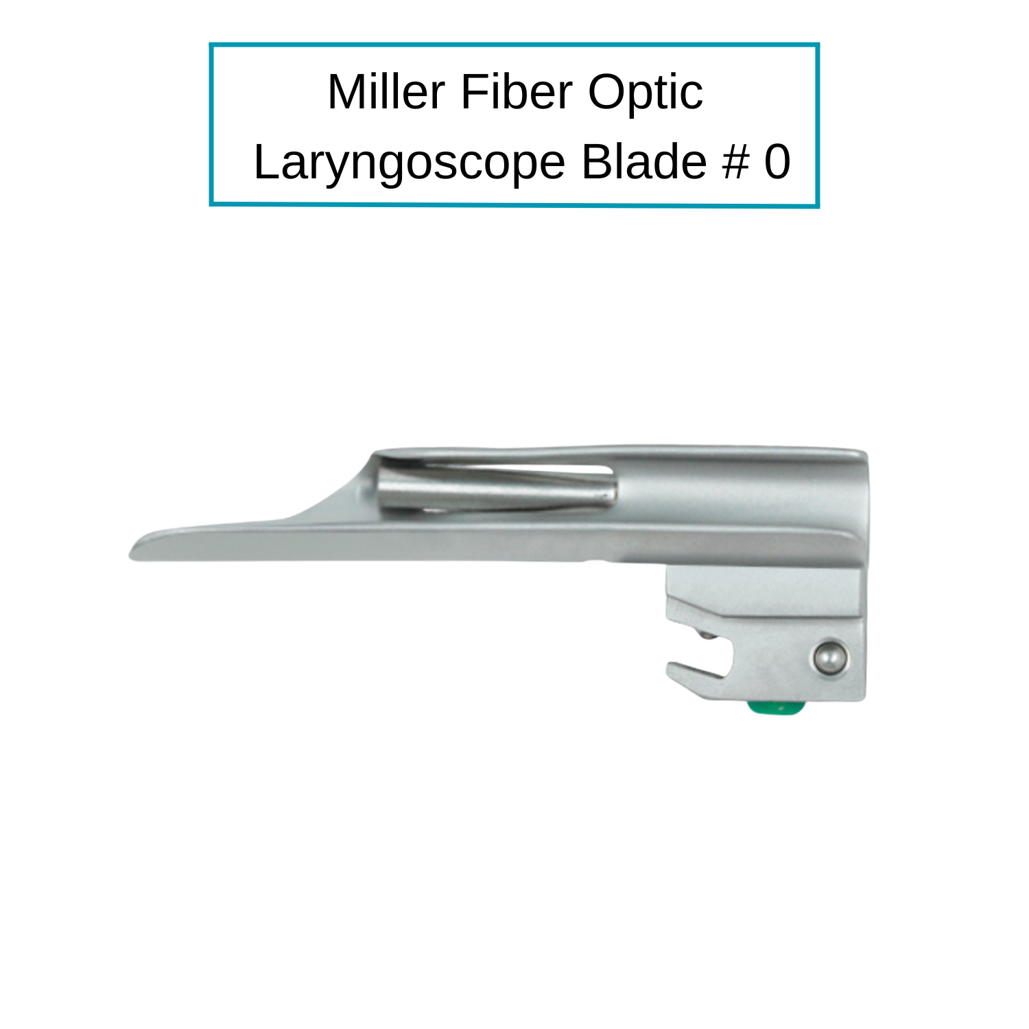 Fiber Optic Miller Laryngoscope Blades