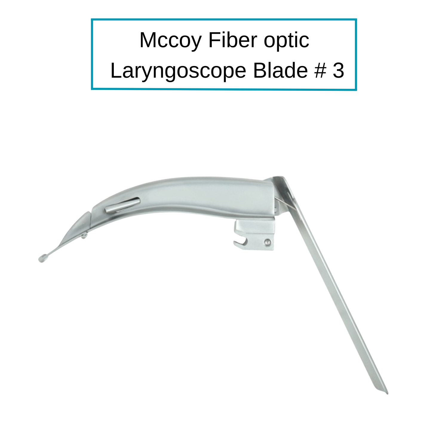 Fiber Optic McCoy (Felxible Tip) Laryngoscope Blades