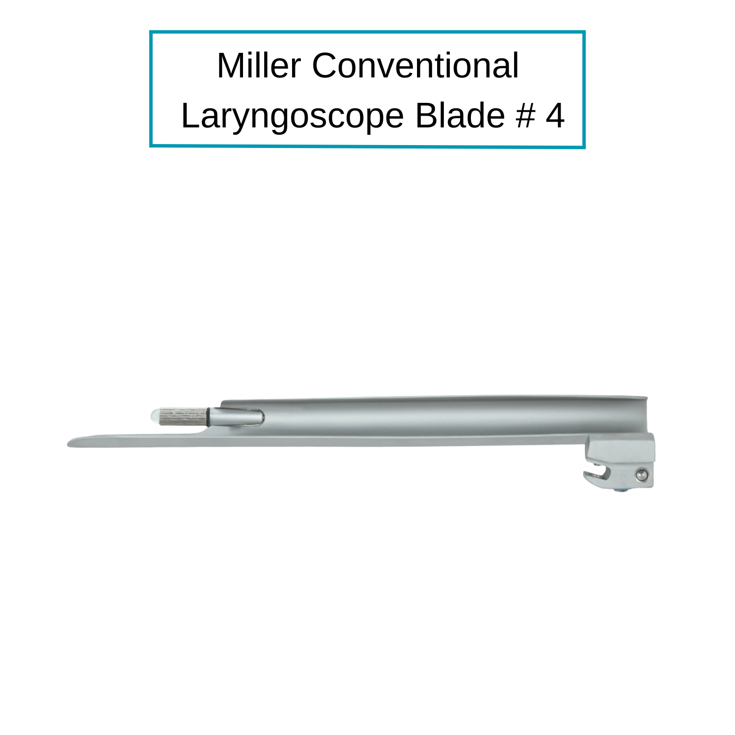 Miller Laryngoscope Blade - Conventional
