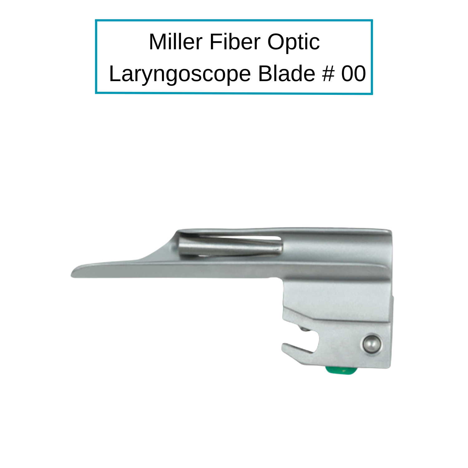 Fiber Optic Miller Laryngoscope Blades
