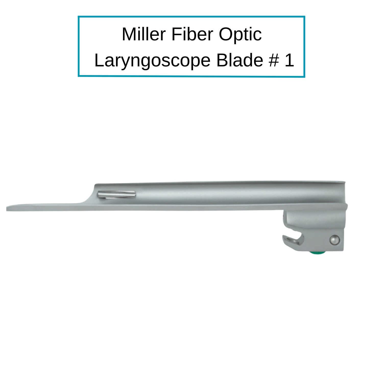 Fiber Optic Miller Laryngoscope Blades