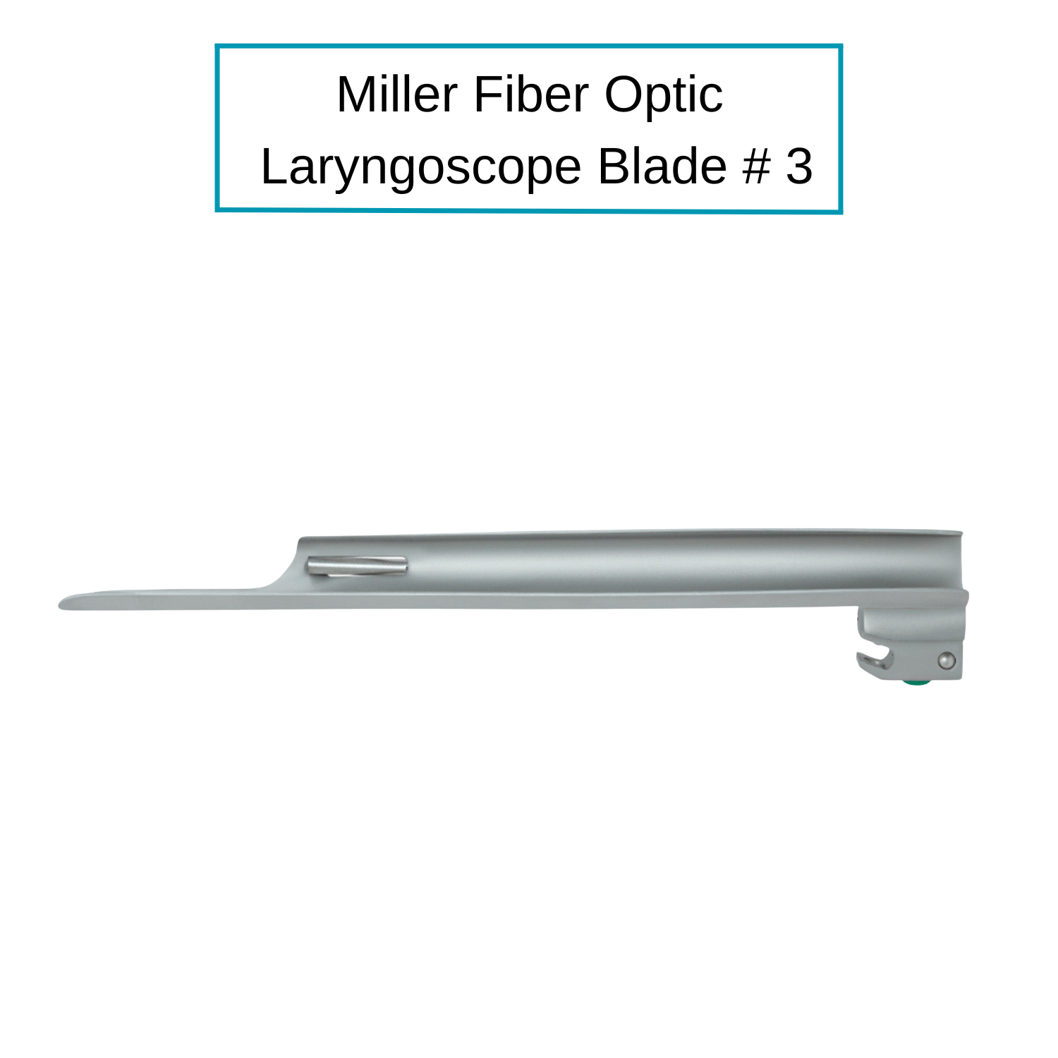 Fiber Optic Miller Laryngoscope Blades