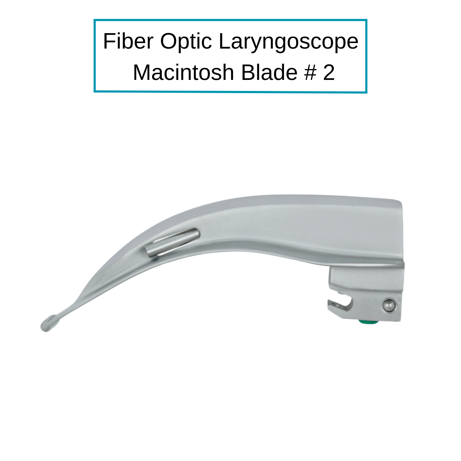 Fiber Optic Macintosh Laryngoscope Blades