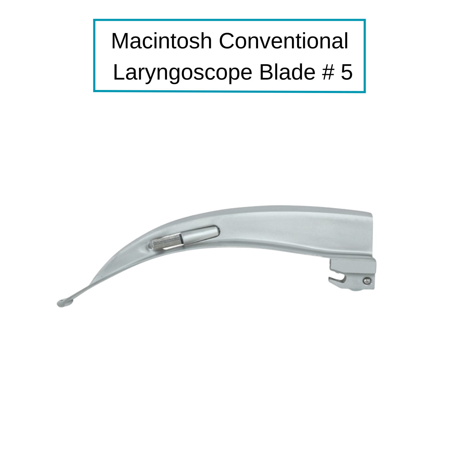 Macintosh Laryngoscope Blade - Conventional