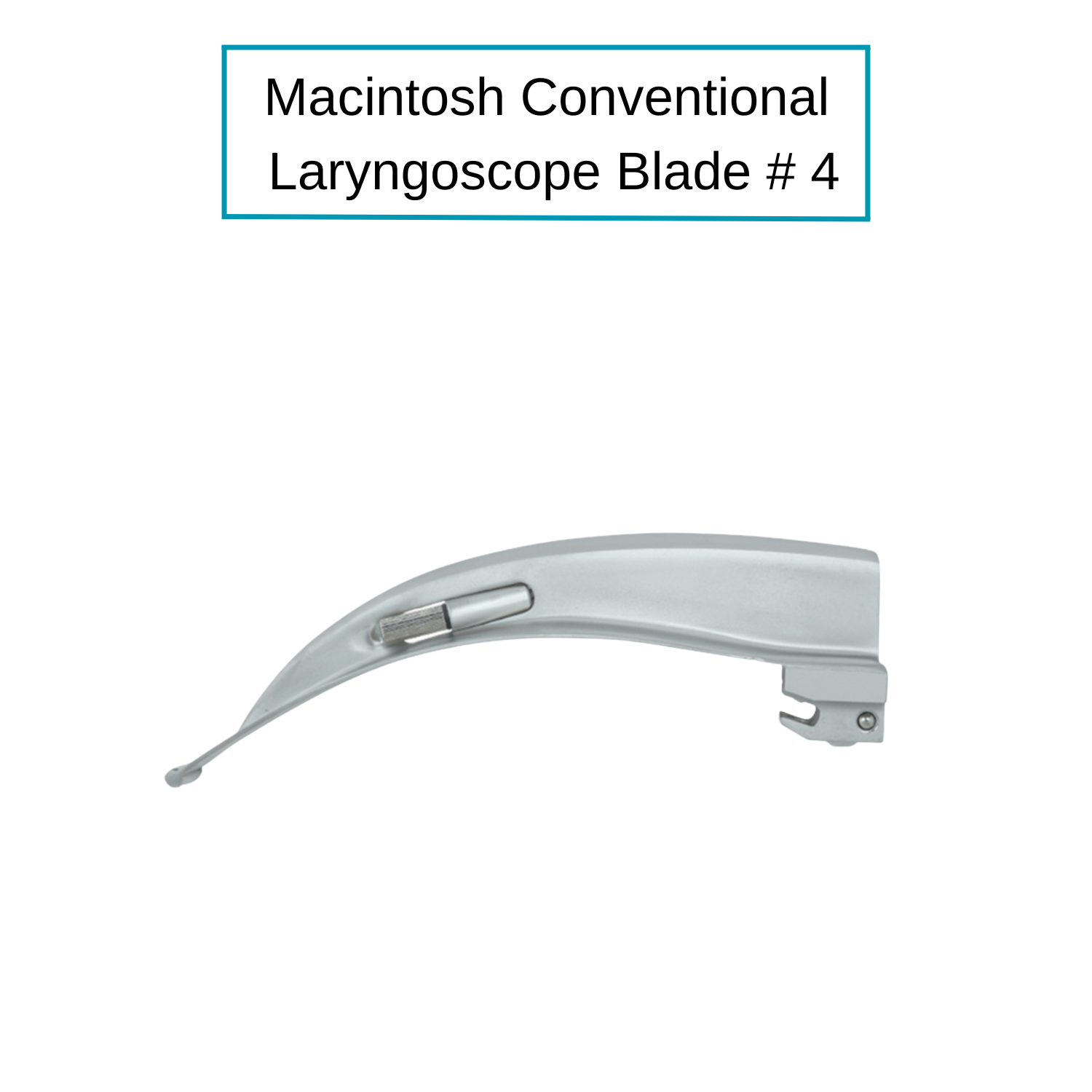 Macintosh Laryngoscope Blade - Conventional