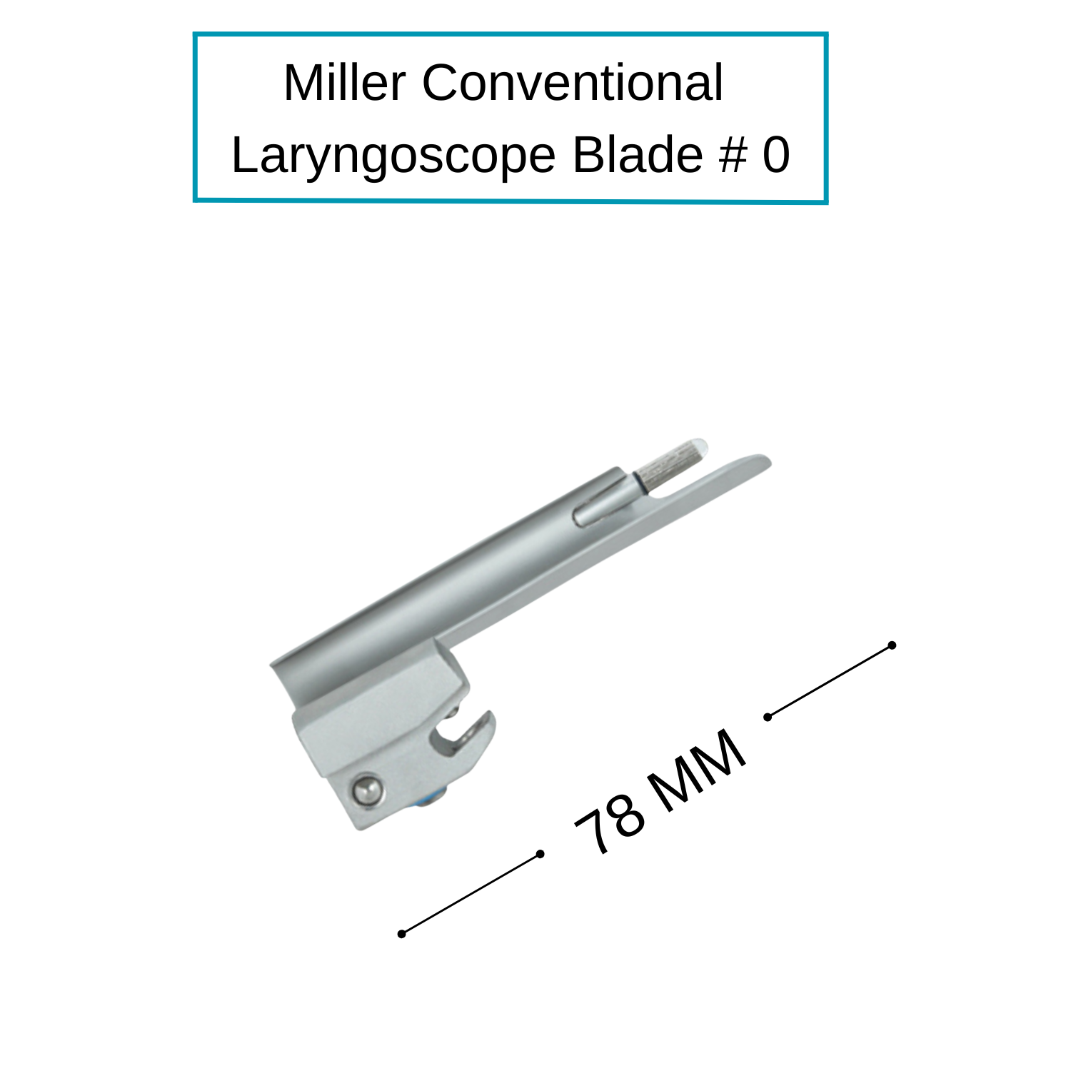 Miller Laryngoscope Blade - Conventional
