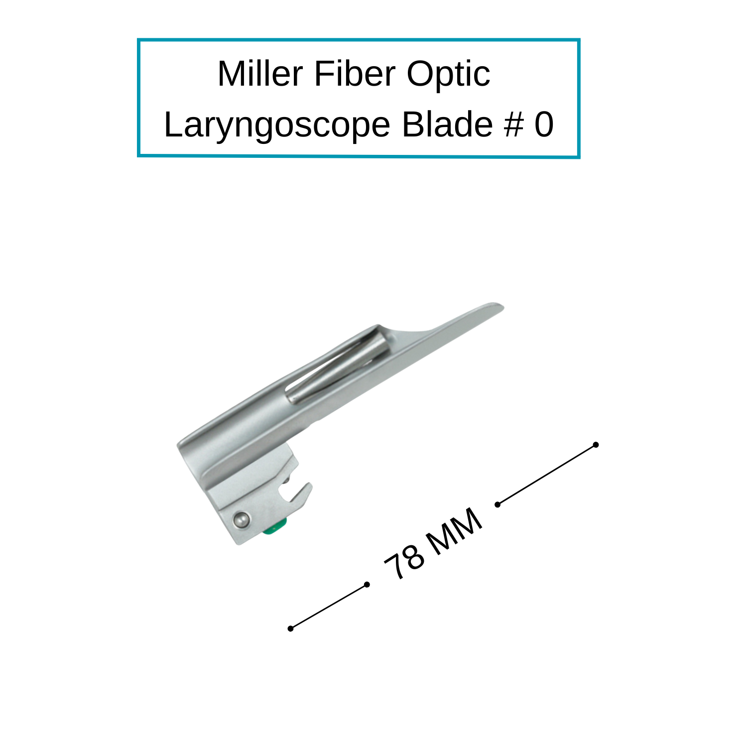 Fiber Optic Miller Laryngoscope Blades